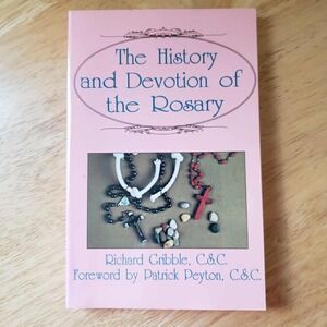 The‎ History and Devotion of the Rosary – Richard Gribble – 1992